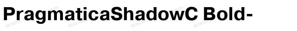 PragmaticaShadowC Bold字体转换